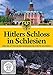 Produktbild Geheimnisvolle Orte: Hitlers Schloss in Schlesien - Eines der letzten großen Geheimnisse des Zweiten Weltkriegs