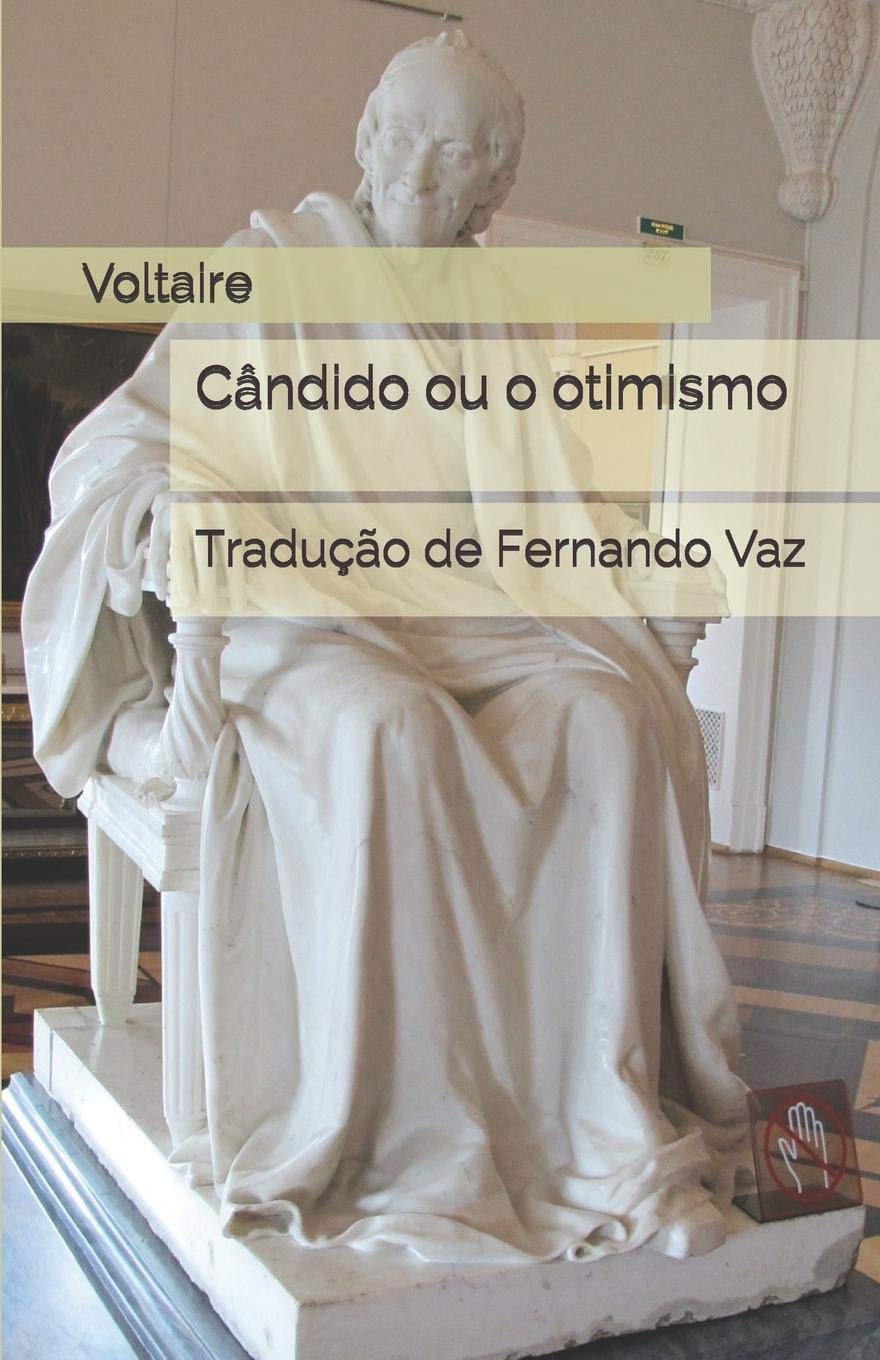 Cândido ou o otimismo: Tradução de Fernando Vaz