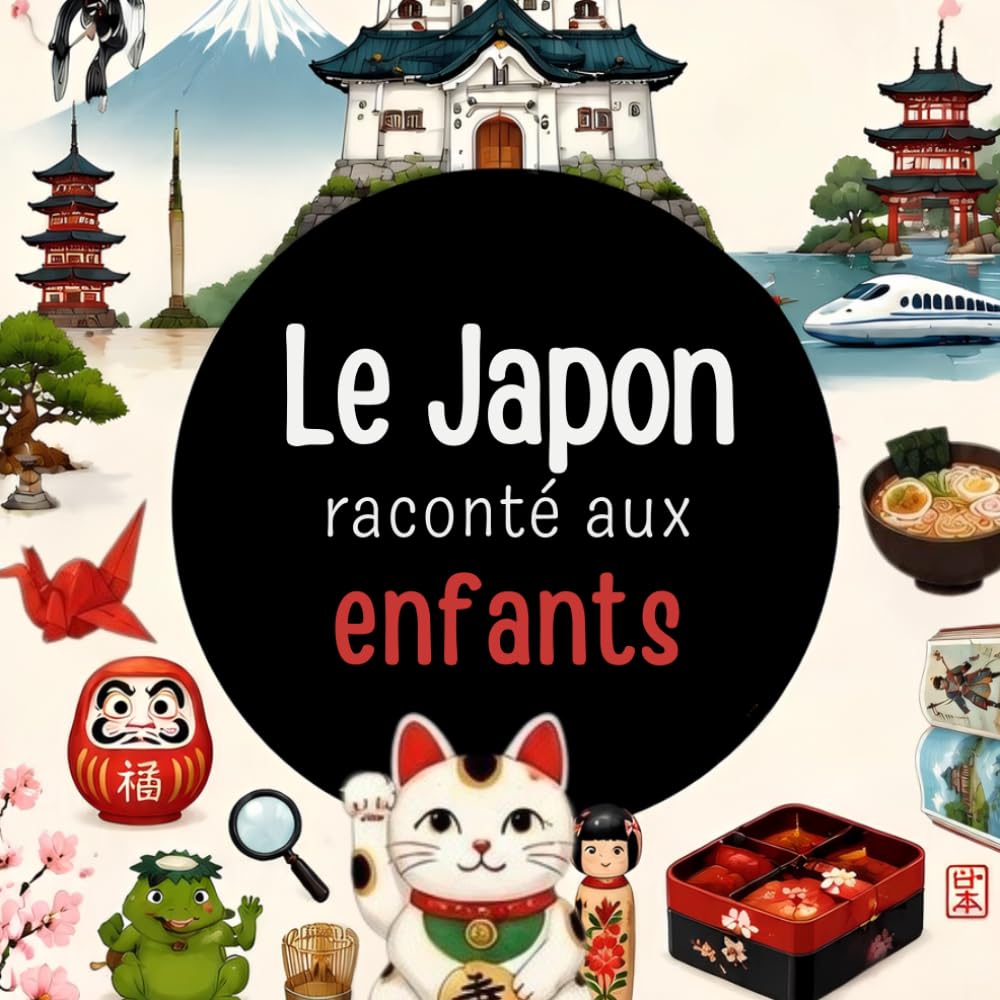 Le Japon raconté aux enfants, une découverte fascinante entre modernité, culture et paysages extraordinaires