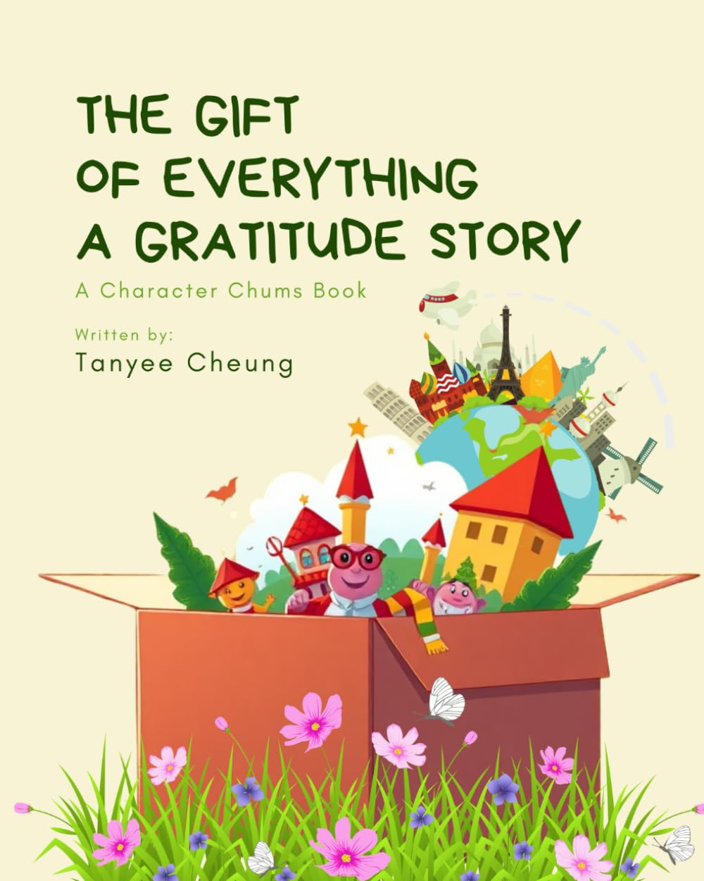 The Gift of Everything: A Gratitude Story (Character Chums)