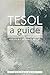 TESOL: A Guide (Bloomsbury Companions)