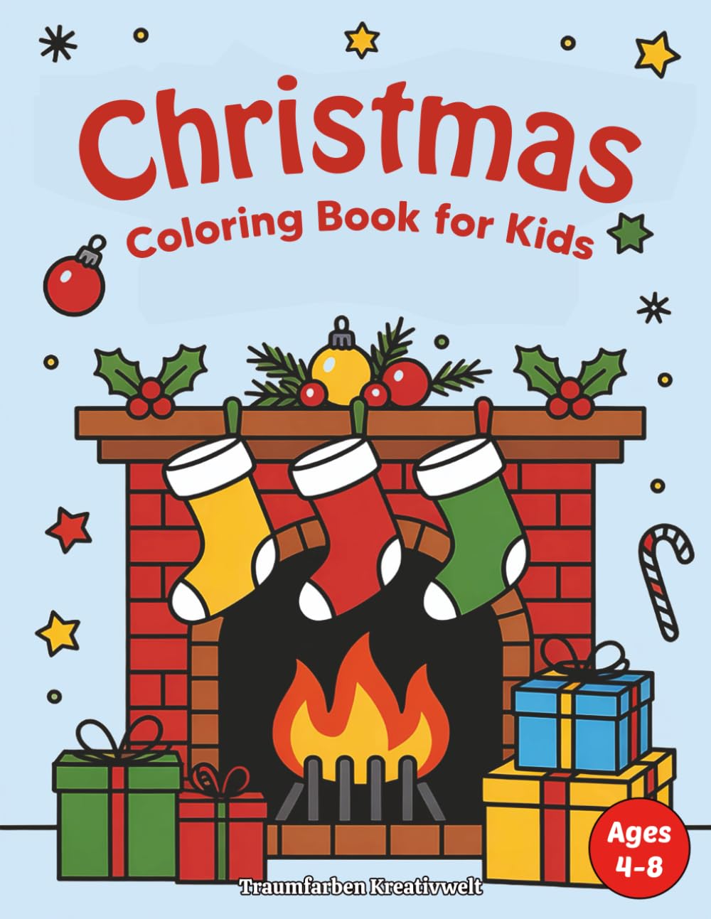 Christmas Coloring Book for Kids Ages 4-8: Fun and Easy Holiday Coloring Pages with Santa, Stockings, Gifts and Winter Scenes