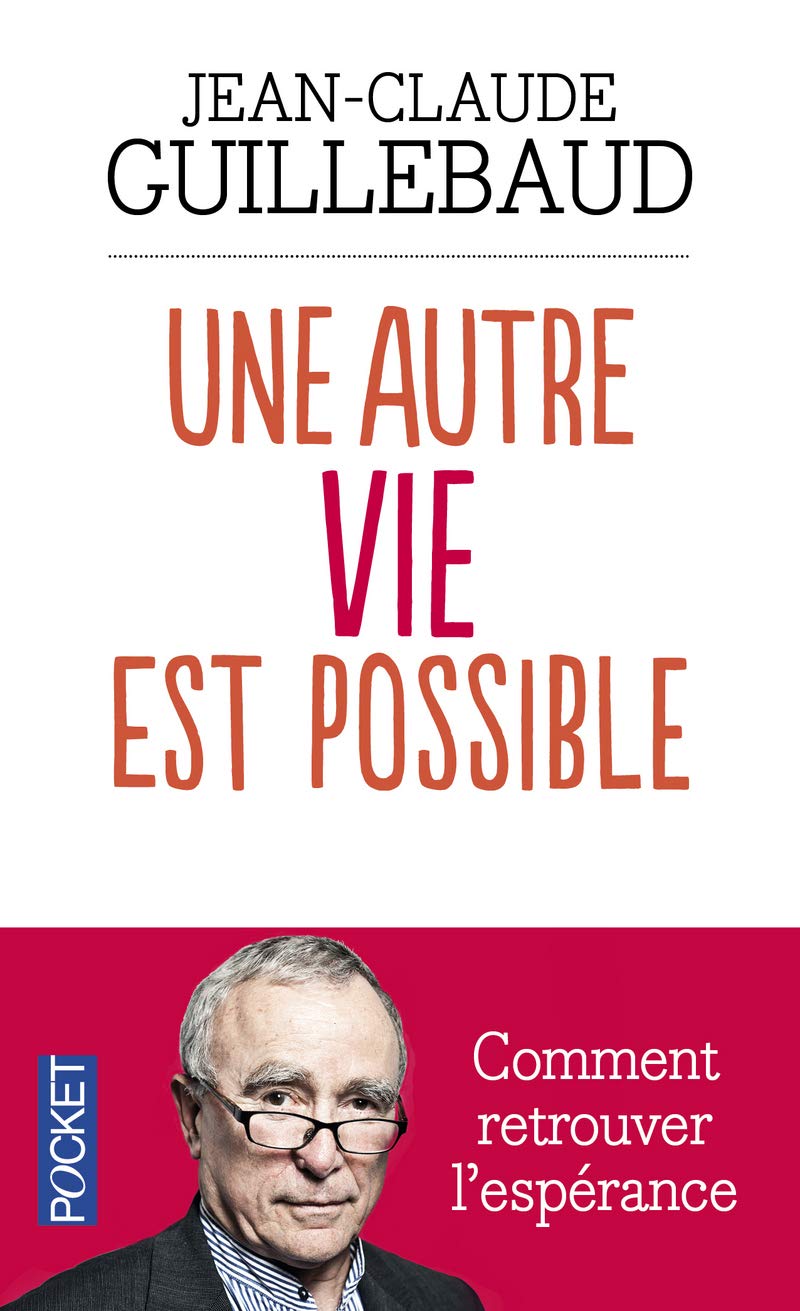 UNE AUTRE VIE EST POSSIBLE [Pocket Book] GUILLEBAUD,JEAN-CLAUDE