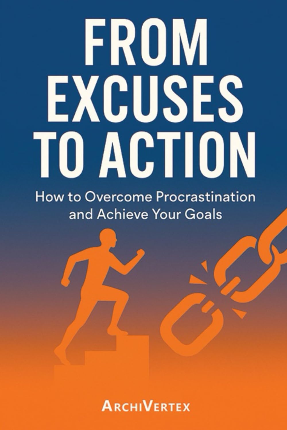 From Excuses to Action: It’s time to stop talking and start changing your life.