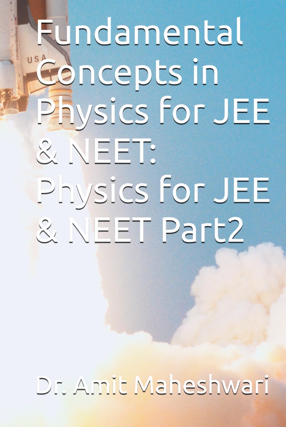 Fundamental Concepts in Physics for JEE & NEET: Physics for JEE & NEET Part2