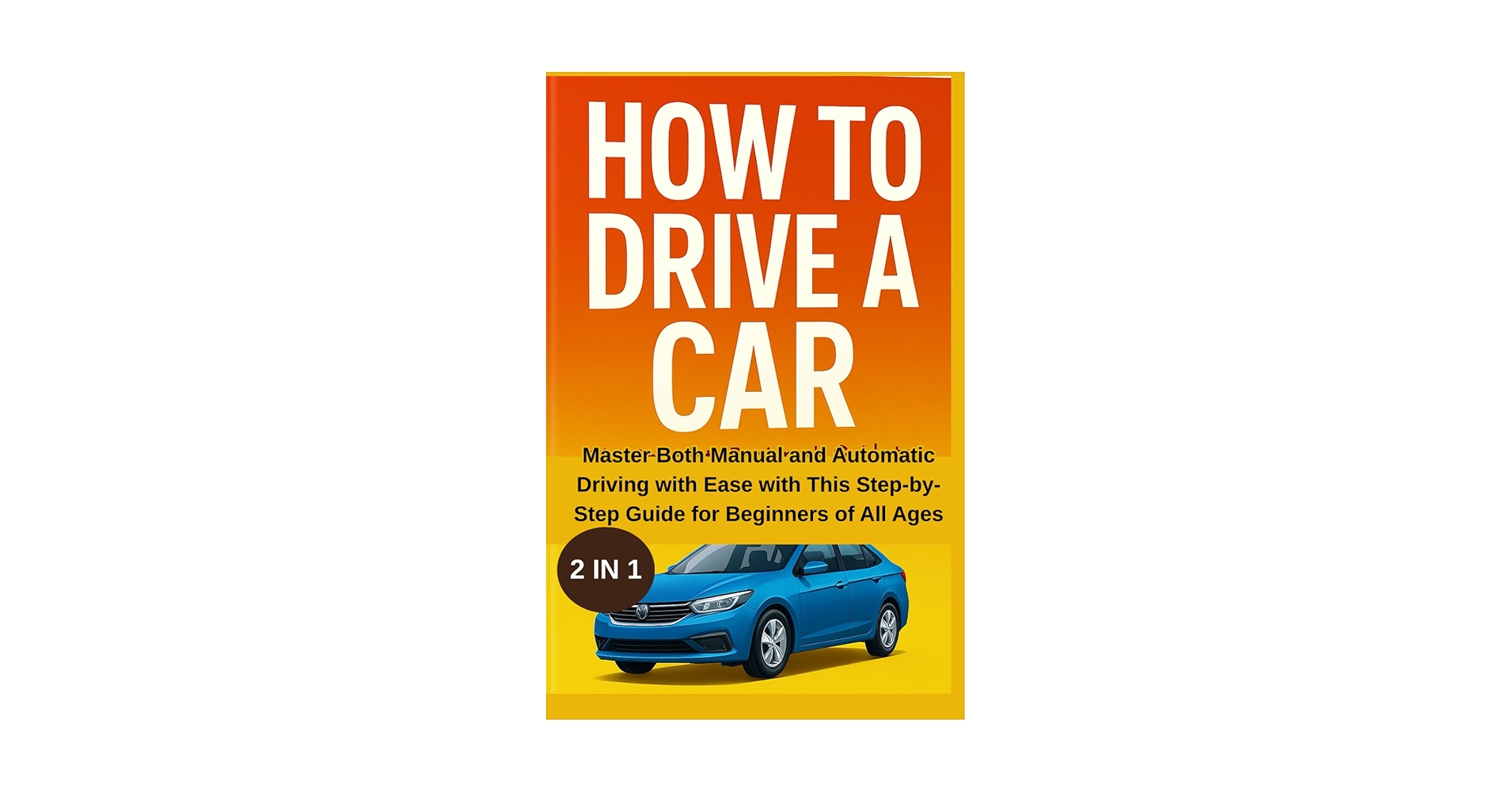 Amazon.com: HOW TO DRIVE A CAR: Master Both Manual and