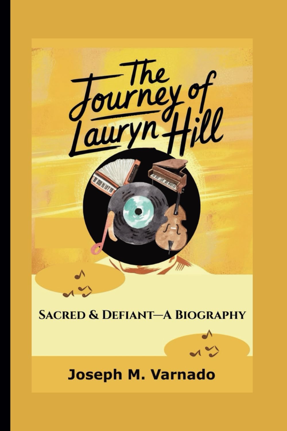 THE JOURNEY OF LAURYN HILL: Sacred & Defiant—A Biography