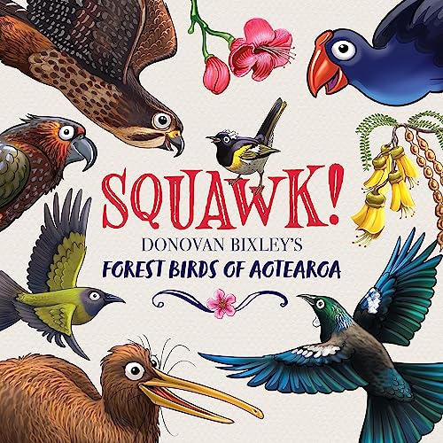 Squawk!: Donovan Bixley's Forest Birds of Aotearoa