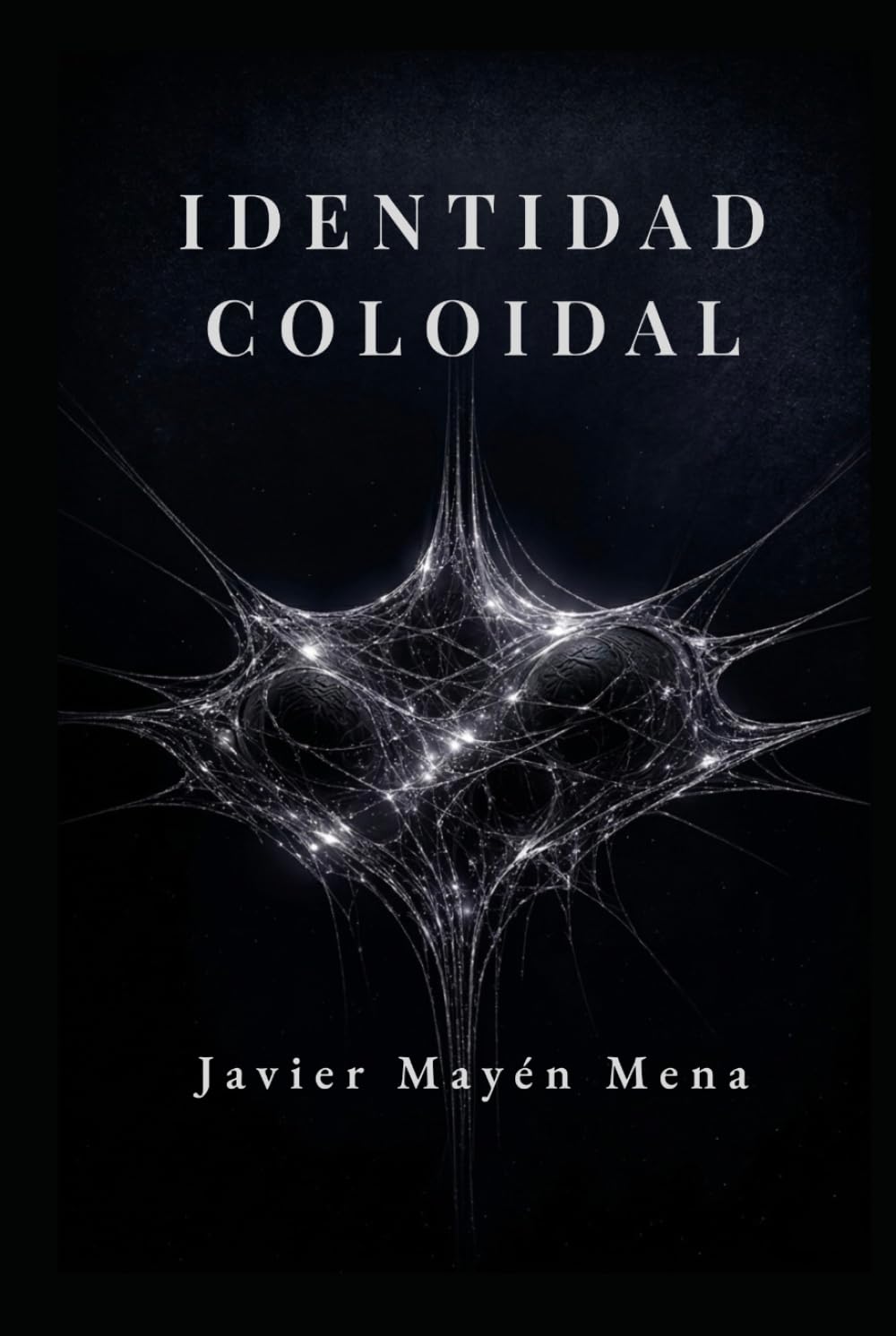 Identidad Coloidal: La forma dinámica del Ser