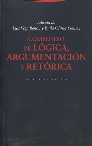 Compendio De Lógica Argumentación Y Retorica - 3ª Edición (ESTRUCTURAS Y PROCESOS - FILOSOFIA)
