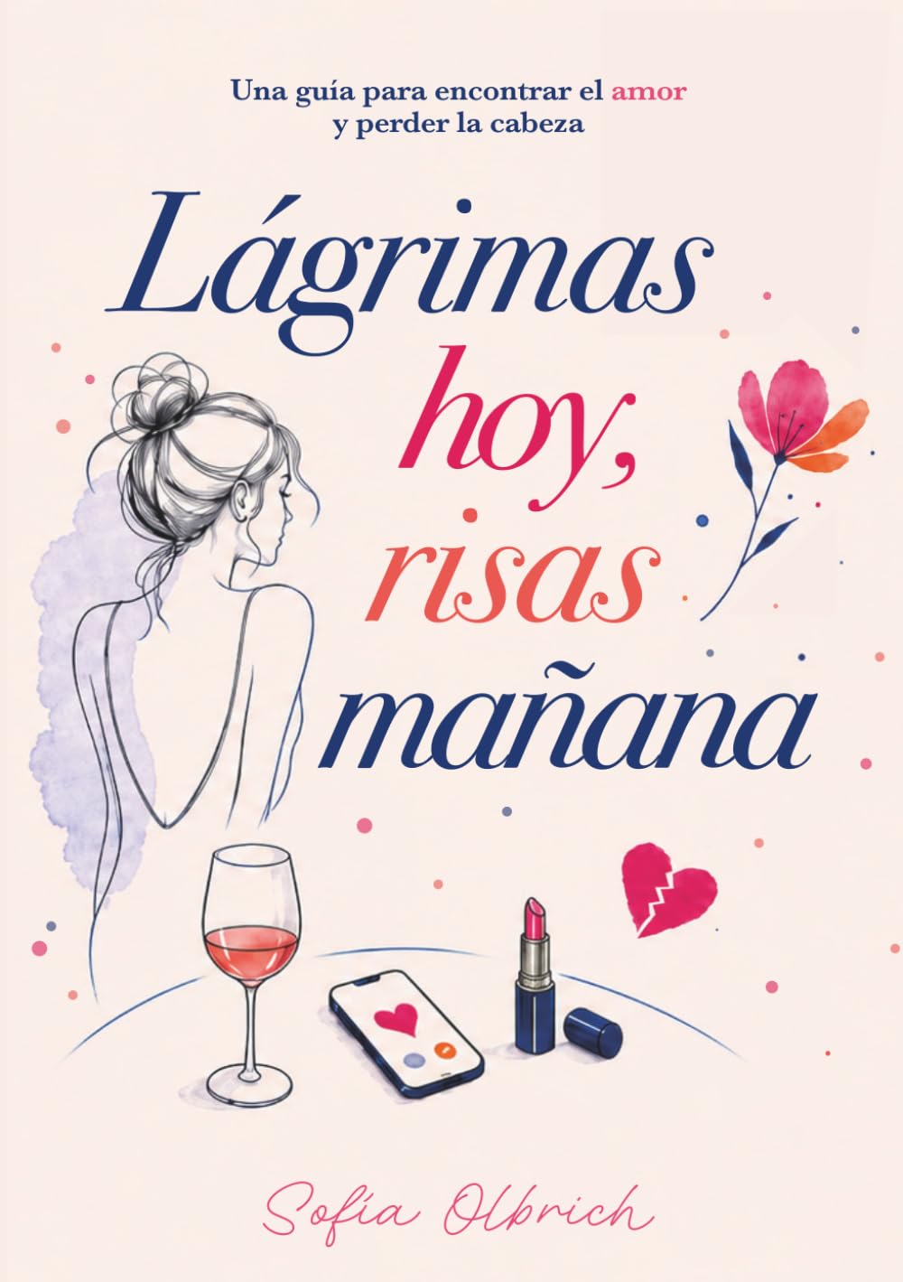Lágrimas hoy, risas mañana