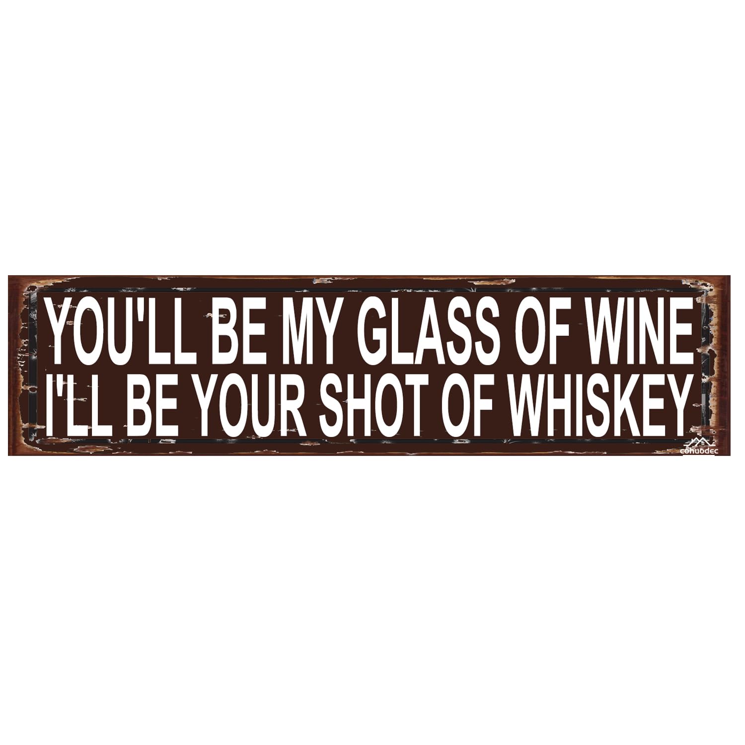 peiyeety You'll Be My Glass of Wine I'll Be Your Shot of Whiskey Rustic Metal Sign 16×4 Inch - Farmhouse Wedding Gift Decor