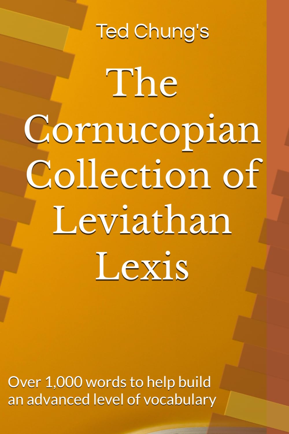 The Cornucopian Collection of Leviathan Lexis (The Bodacious Books of Voluminous Vocabulary)