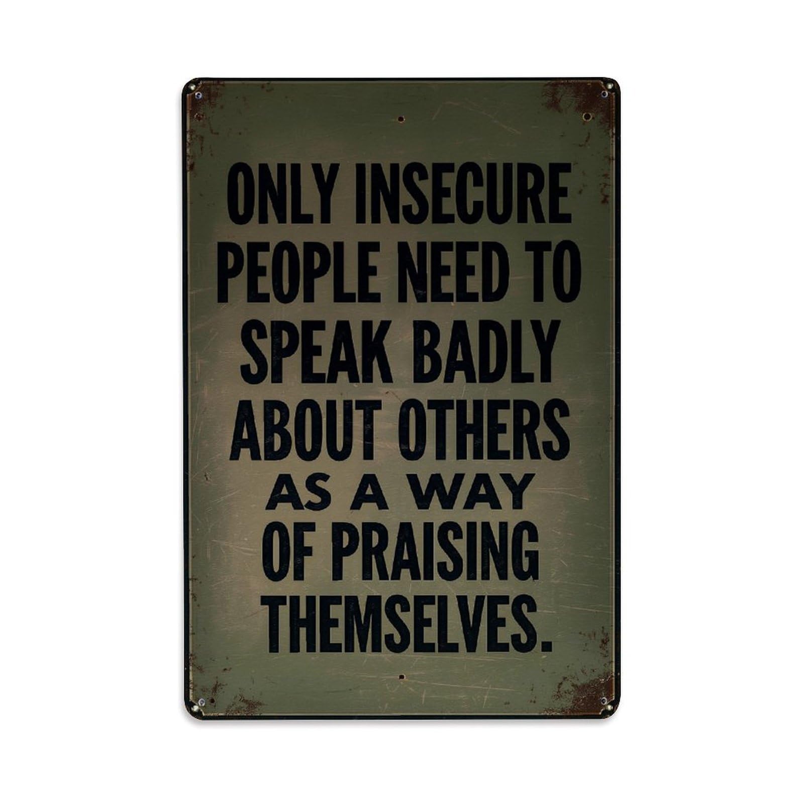 Only Insecure People Need To Speak Badly Vintage Tin Sign Retro Metal Wall Decor Metal Poster, Home Bar Garage Farmhouse Cafe Wall Art Decoration 8x12Inches