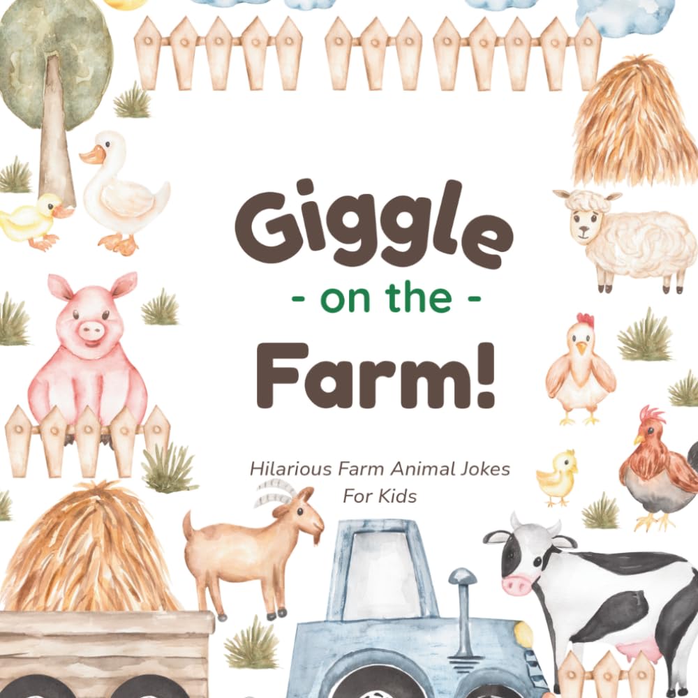 Giggles on the Farm: Hilarious Animal Farm Jokes for Kids