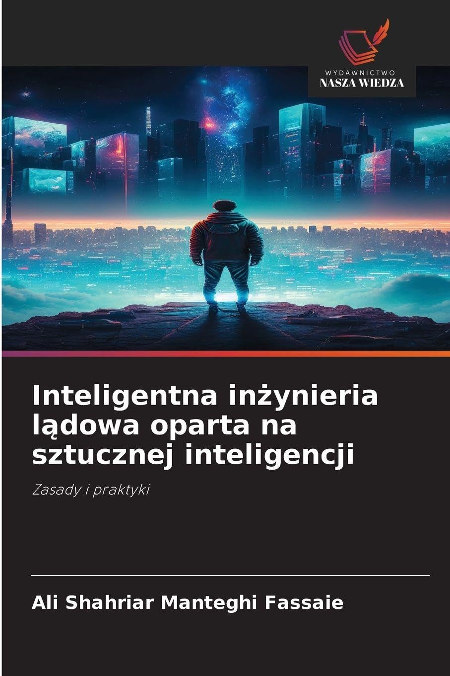 Inteligentna inżynieria lądowa oparta na sztucznej inteligencji: Zasady i praktyki