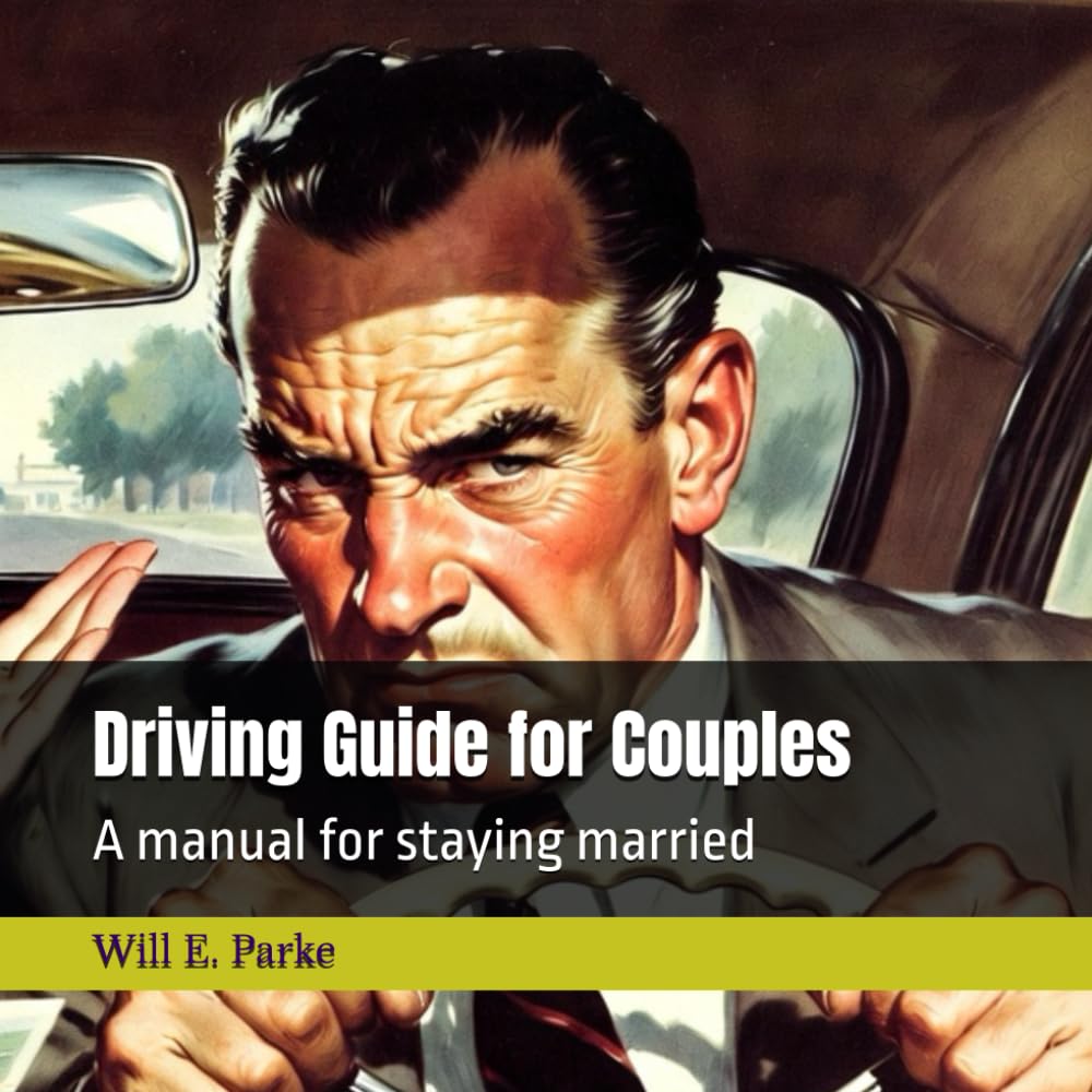 Driving Guide for Couples: A manual for staying married