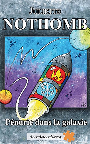 Amazon Com Penurie Dans La Galaxie L Empire Du Lait Serait Il Menace French Edition Ebook Nothomb Juliette Kindle Store