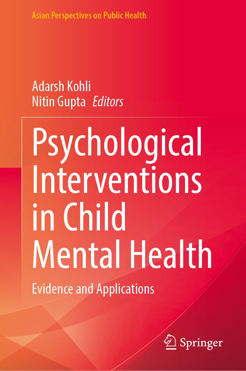 Psychological Interventions in Child Mental Health: Evidence and Applications (Asian Perspectives on Public Health)