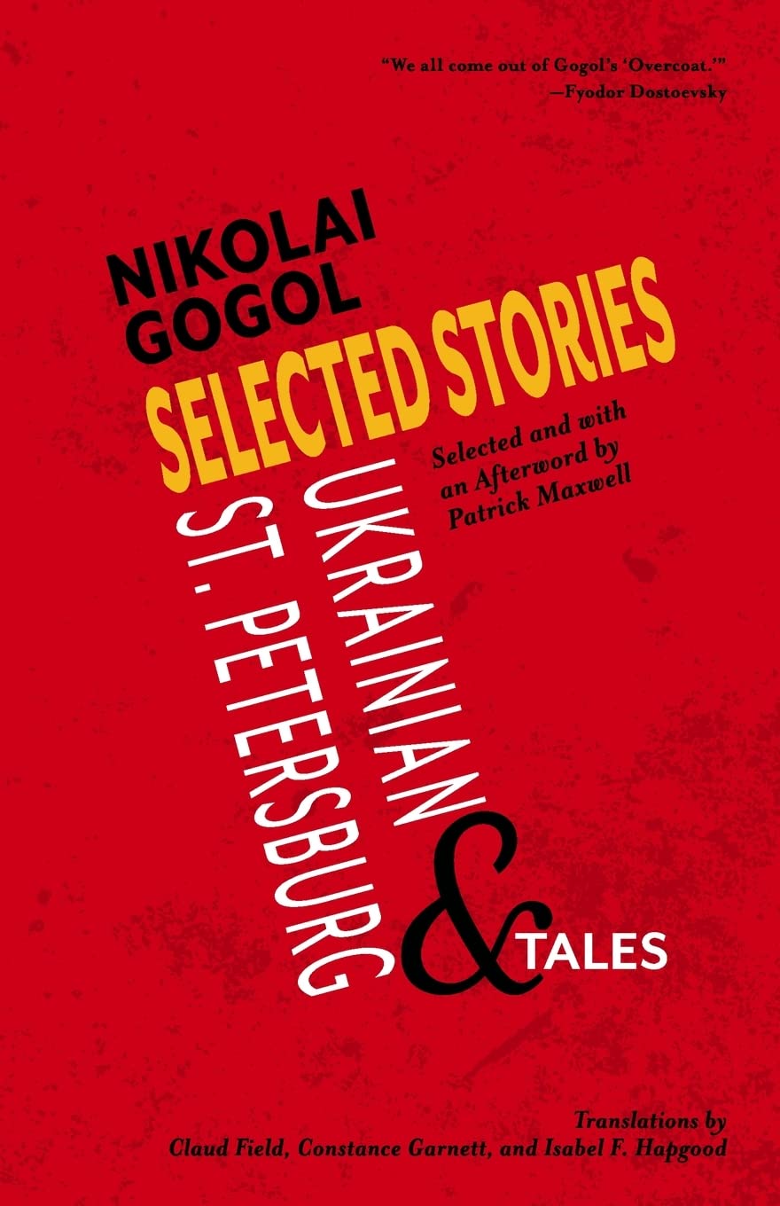 Selected Stories of Nikolai Gogol: Ukrainian and St. Petersburg Tales