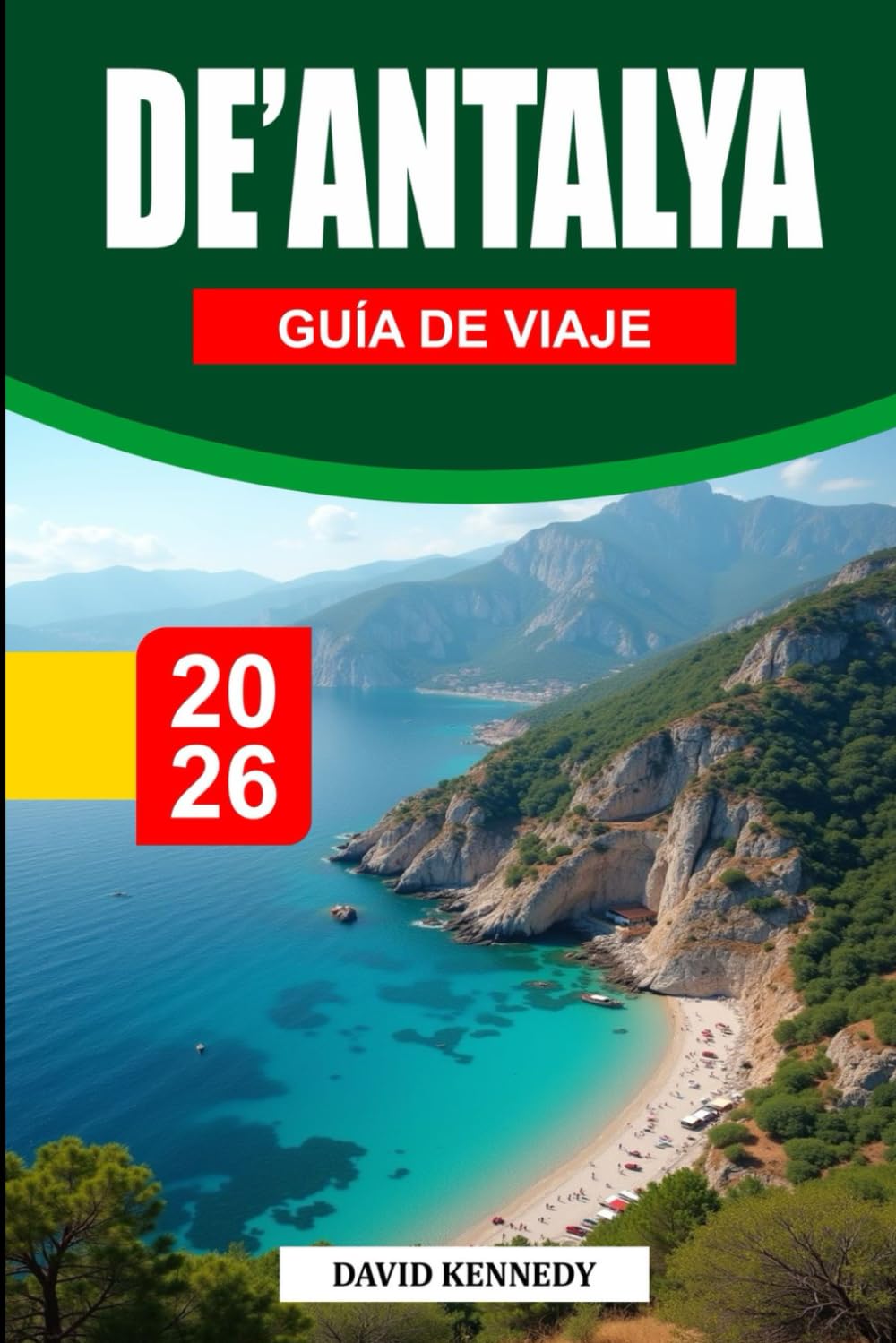 GUÍA DE VIAJE DE ANTALYA 2026: Playas mediterráneas, ruinas antiguas, cascadas, aventuras en la montaña y vida turca local