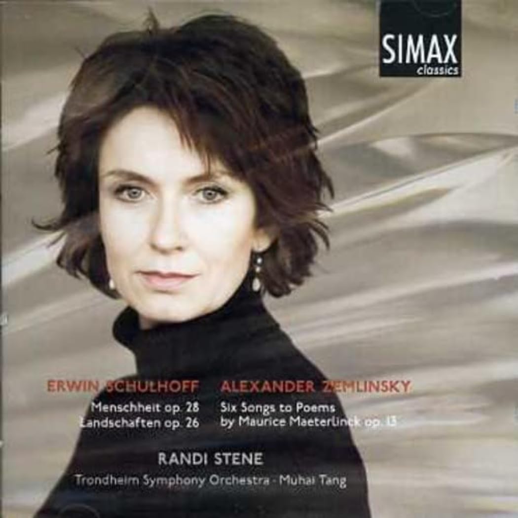 Zemlinsky: Six Maeterlinck Songs, Op. 13; Schulhoff: Orchestral Songs - Menscheit / Landschaften
