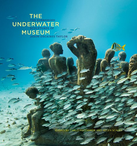 Télécharger The Underwater Museum: The Submerged Sculptures of Jason deCaires Taylor (English Edition) Livre PDF Gratuit