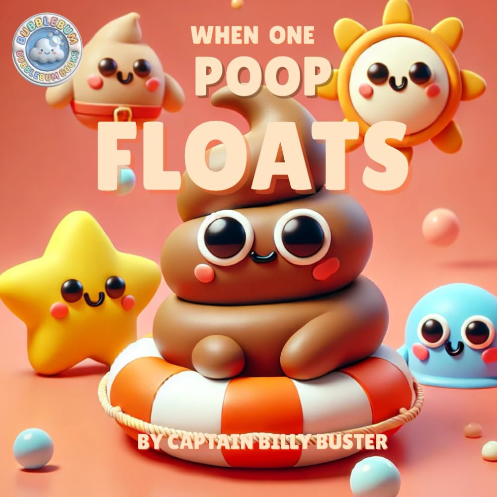 When One Poop Floats: A Funny Potty Training Rhyme for Toddlers (Bubblebum Books)