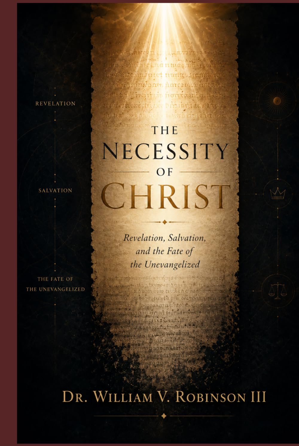 The Necessity of Christ: Revelation, Salvation, and the Fate of the Unevangelized