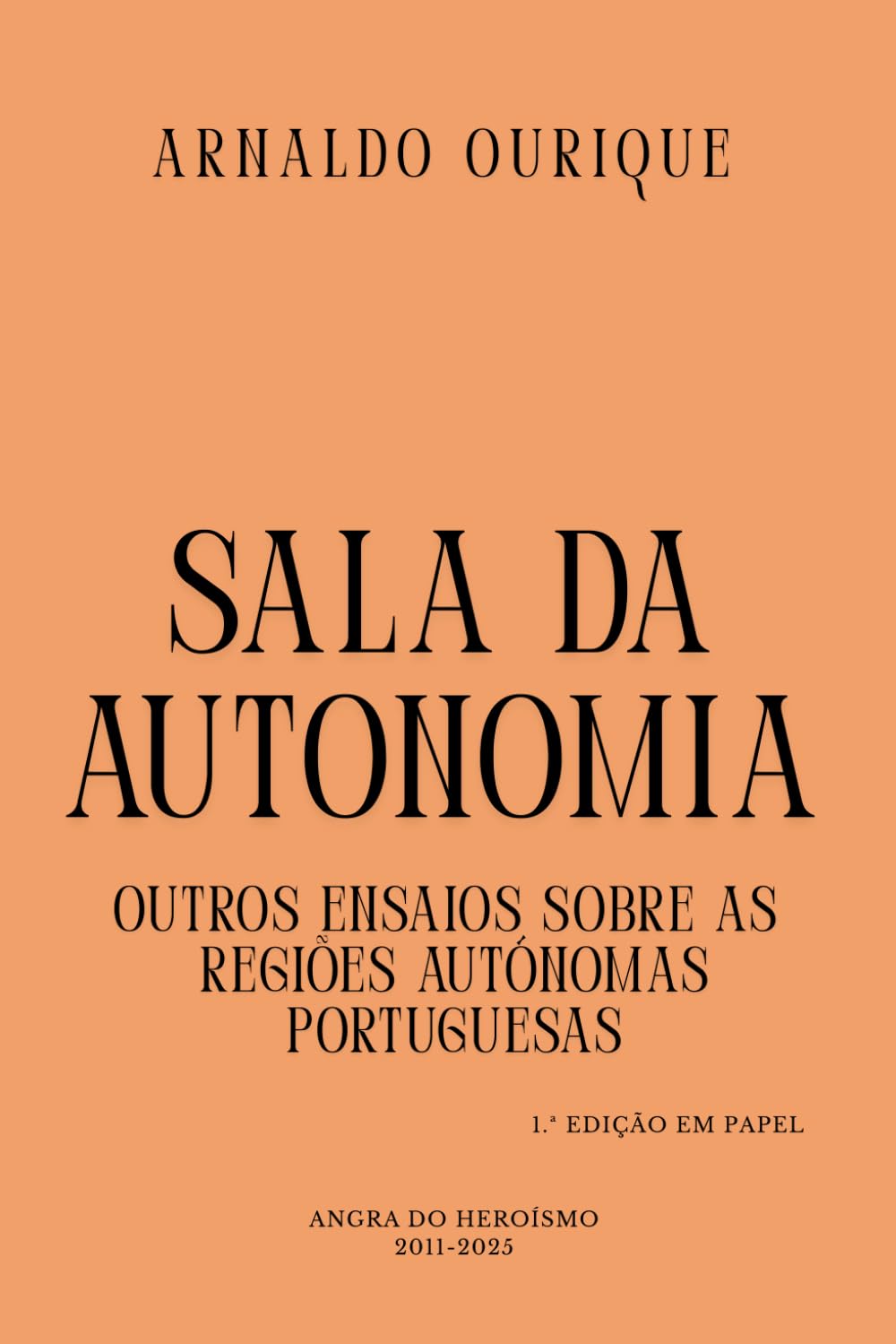 SALA DA AUTONOMIA: OUTROS ENSAIOS SOBRE AS REGIÕES AUTÓNOMAS PORTUGUESAS