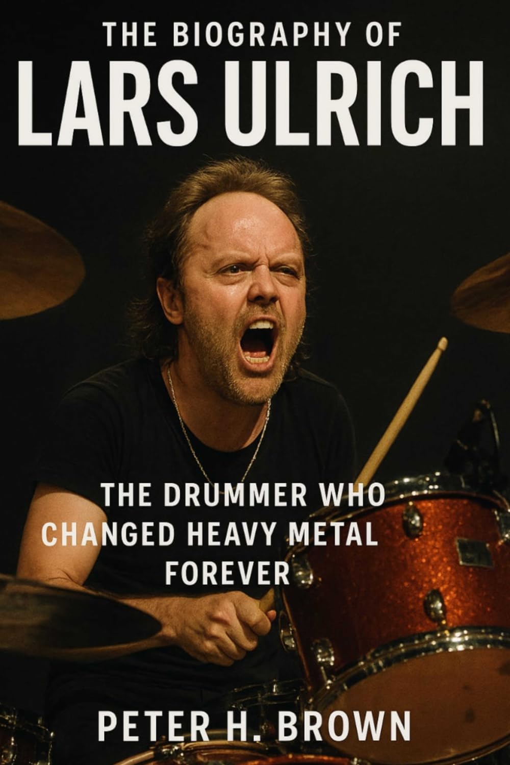 The Biography of Lars Ulrich: The Drummer Who Changed Heavy Metal Forever