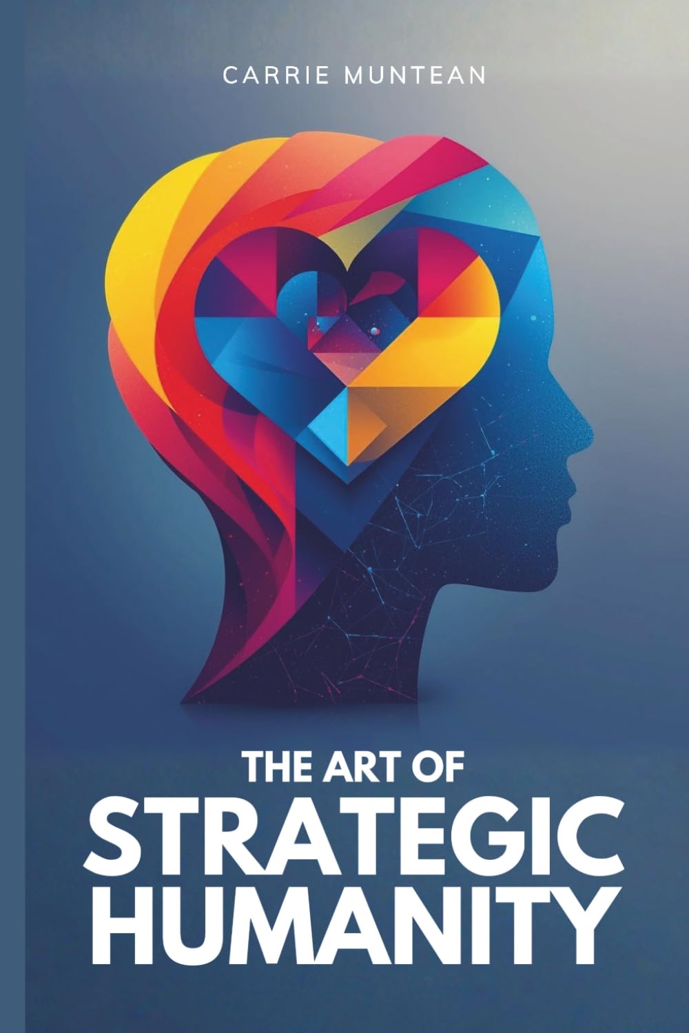 The Art of Strategic Humanity: Leadership Lessons from the Frontlines of Diplomacy