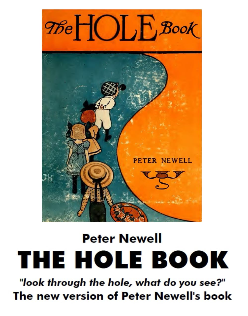 THE HOLE BOOK "look through the hole, what do you see?": The new version of Peter Newell's book