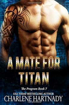 A Mate for Titan - Book #7 of the Program 