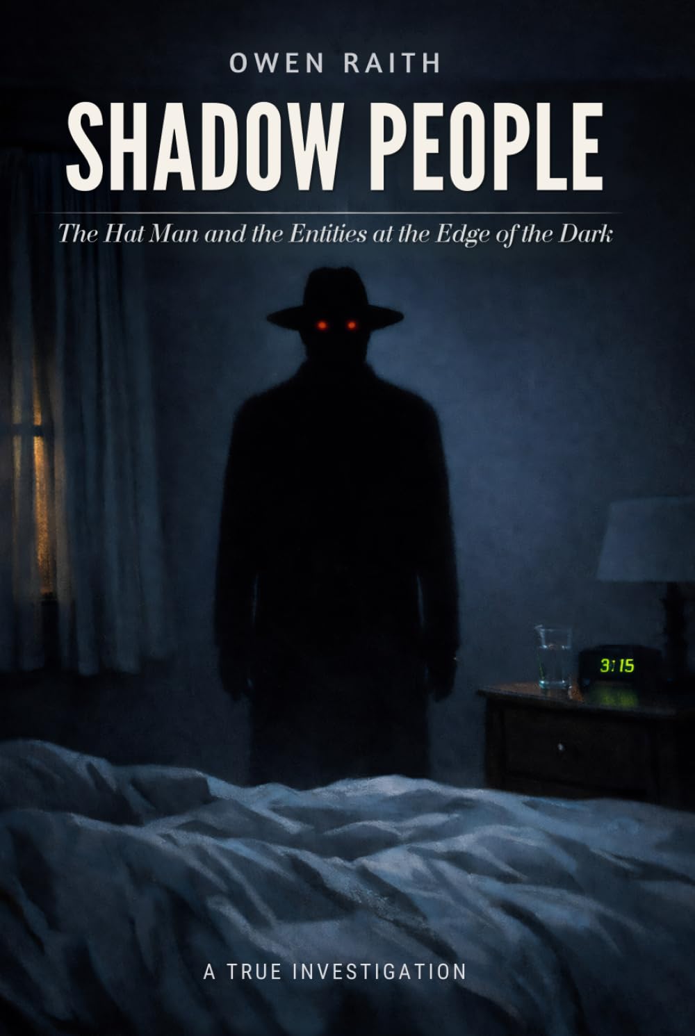 Shadow People: The Hat Man and the Entities at the Edge of the Dark