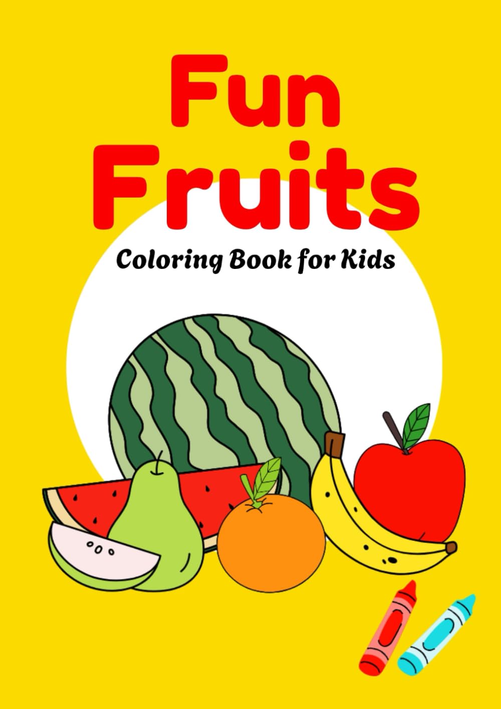 Fun Fruits Coloring Book for Kids