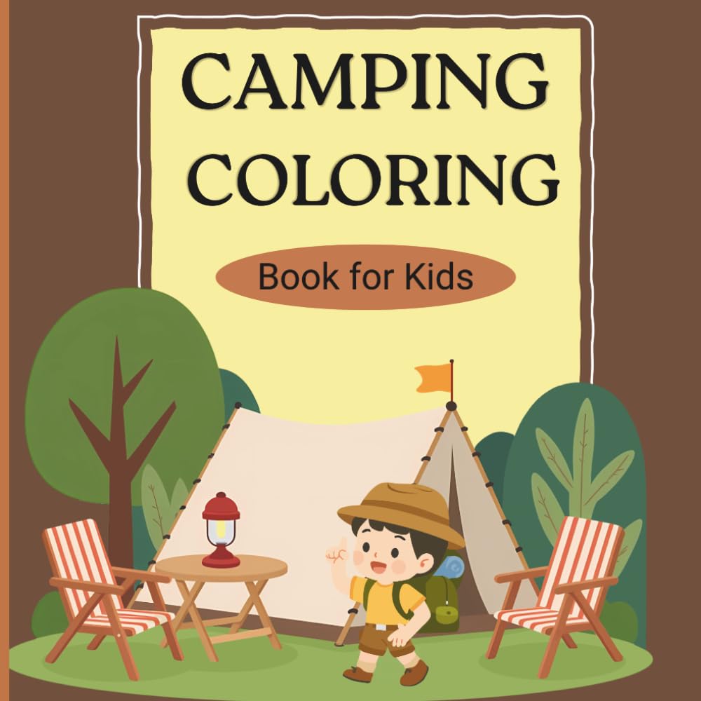 Camping Coloring Book for Kids: Simple Outdoor Adventures Like Hiking, Fishing, and Campfires