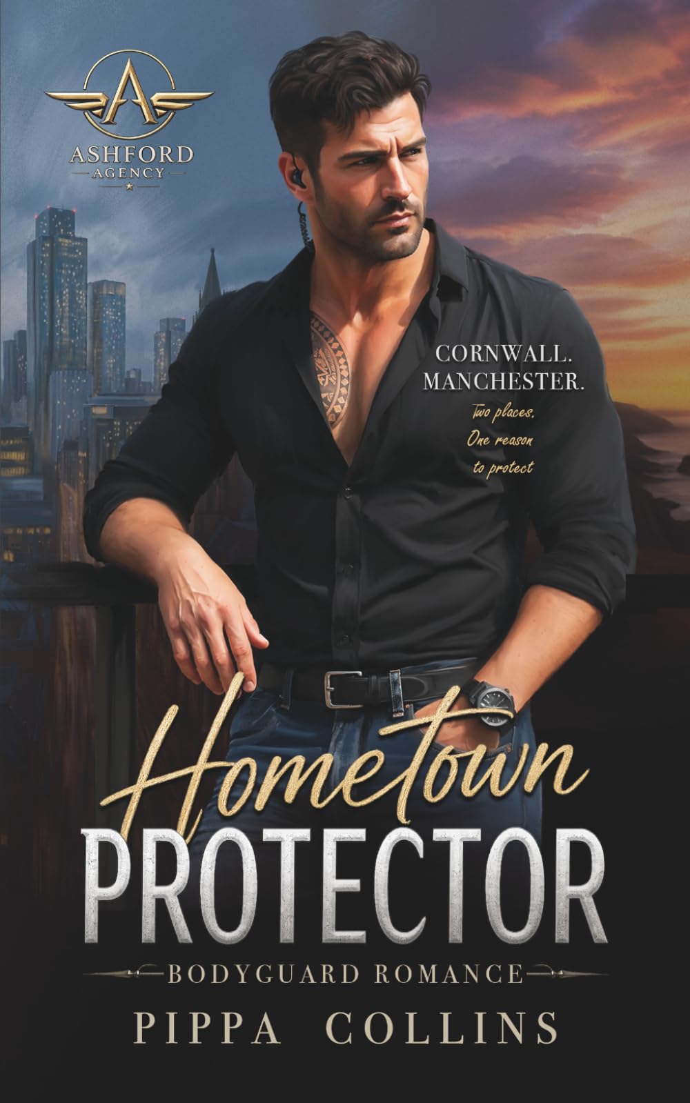 Hometown Protector: Bodyguard Romance trifft Kleinstadtchaos, Spannung und verbotene Gefühle. (Ashford Protection Agency)