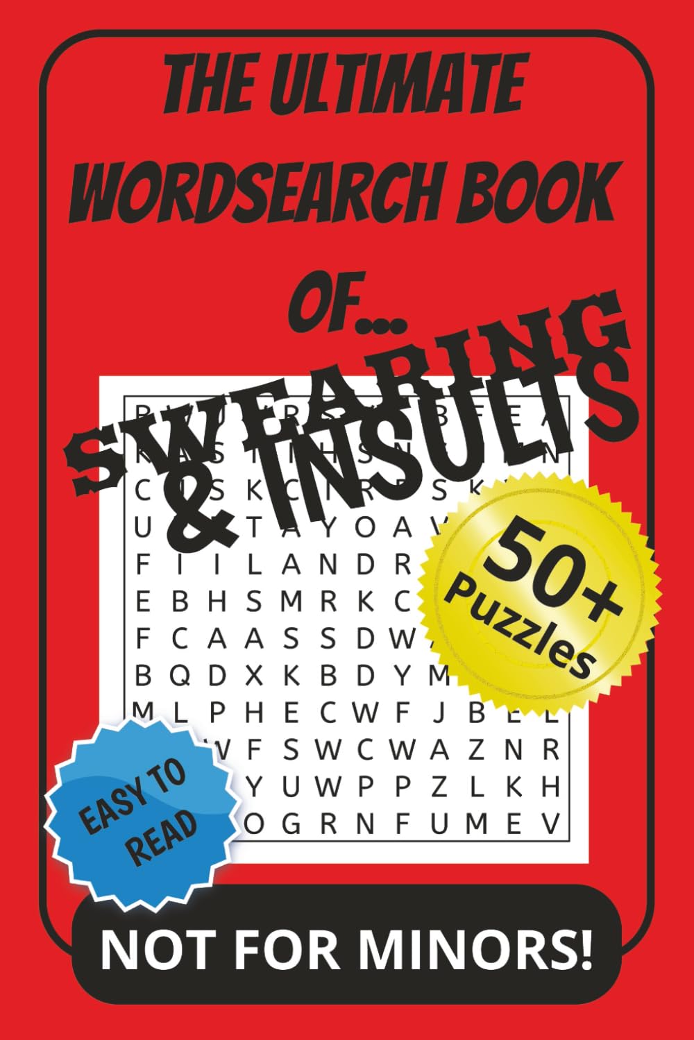 The Ultimate Wordsearch Book of Swearing & Insults: Wordsearch Puzzles with Easy to Read Print about swear words, profanity, Insults and More | 6x9 ... Gift for Vacations, Holidays, Humor & Adults