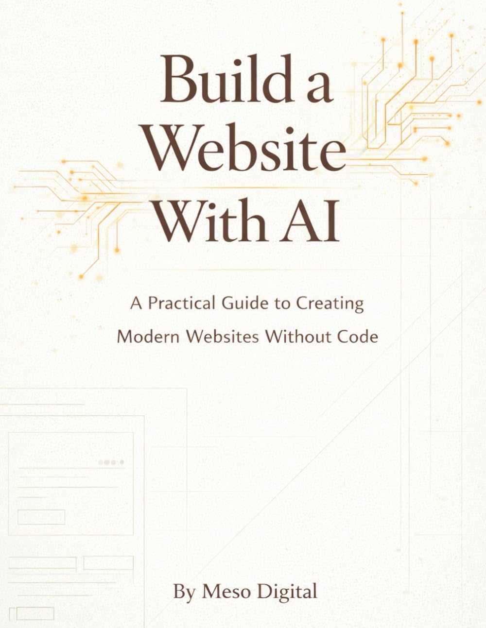 Build a Website With AI: A Practical Guide to Creating Modern Websites Without Code (Build With AI)