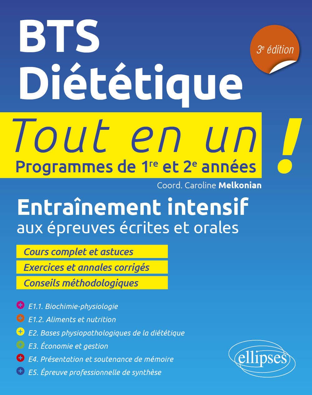 BTS Diététique: Programmes de 1re et 2e années. Entraînement intensif aux épreuves écrites et orales