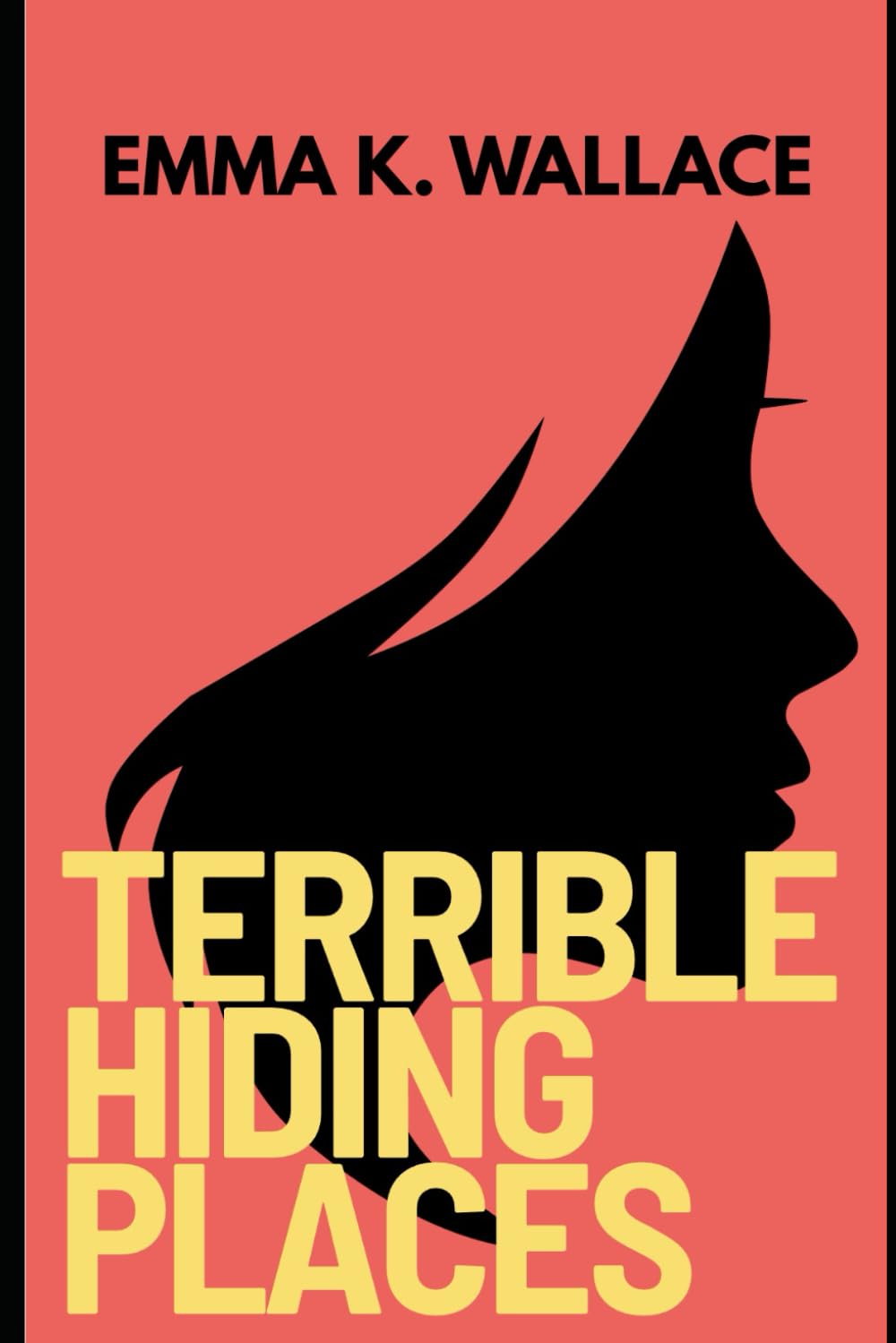 Terrible Hiding Places: A Novel (The Places Series)
