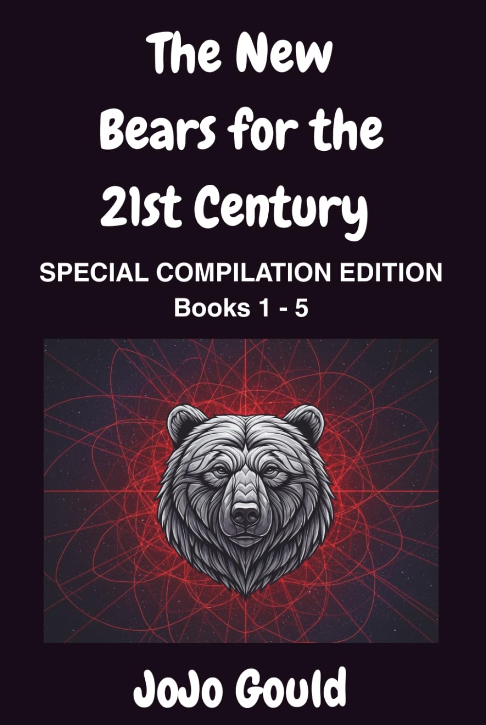 The New Bears for the 21st Century Books 1 - 5