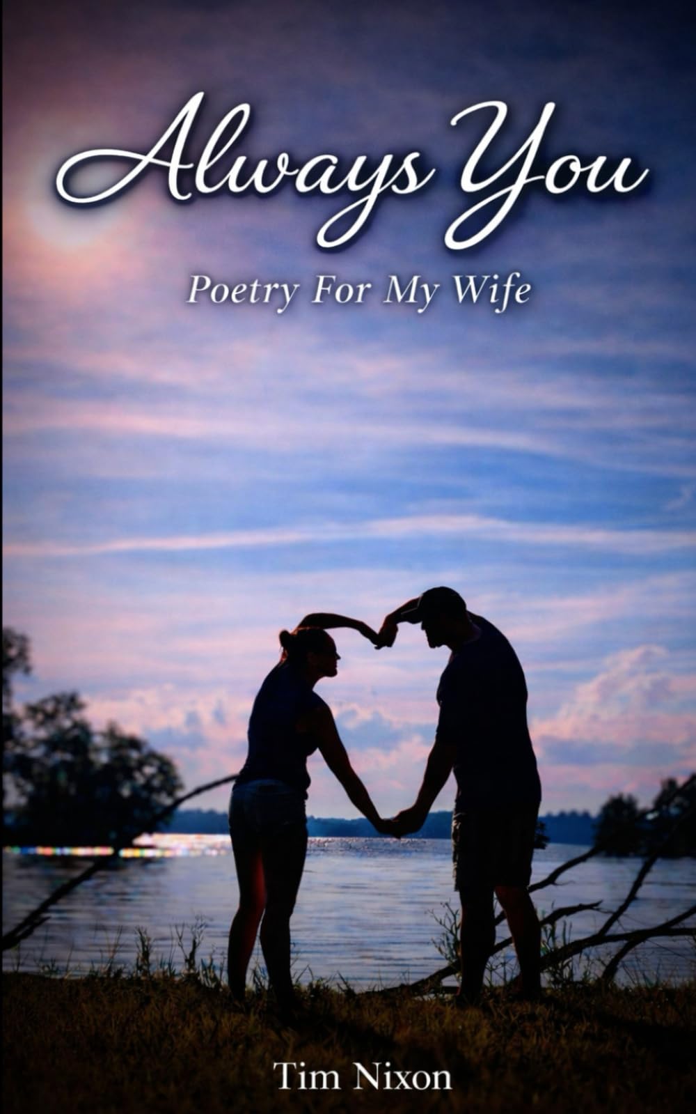 Always You: Poetry For My Wife