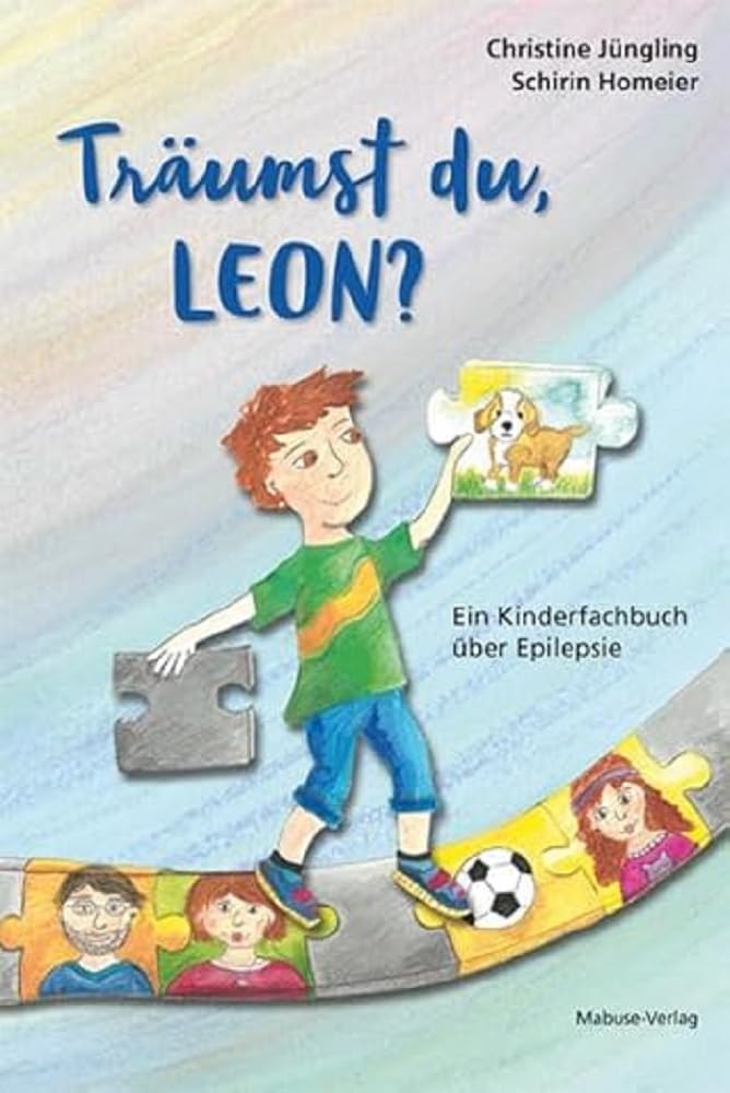 Mabuse Träumst Du, Leon? Ein Kinderfachbuch Über Epilepsie Für Kinder Ab 6 Jahren, Absencen-Epilepsie