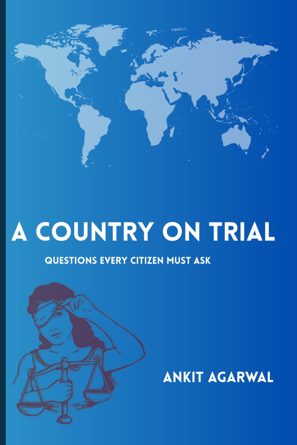A Country on Trial: Questions Every Citizen Must Ask
