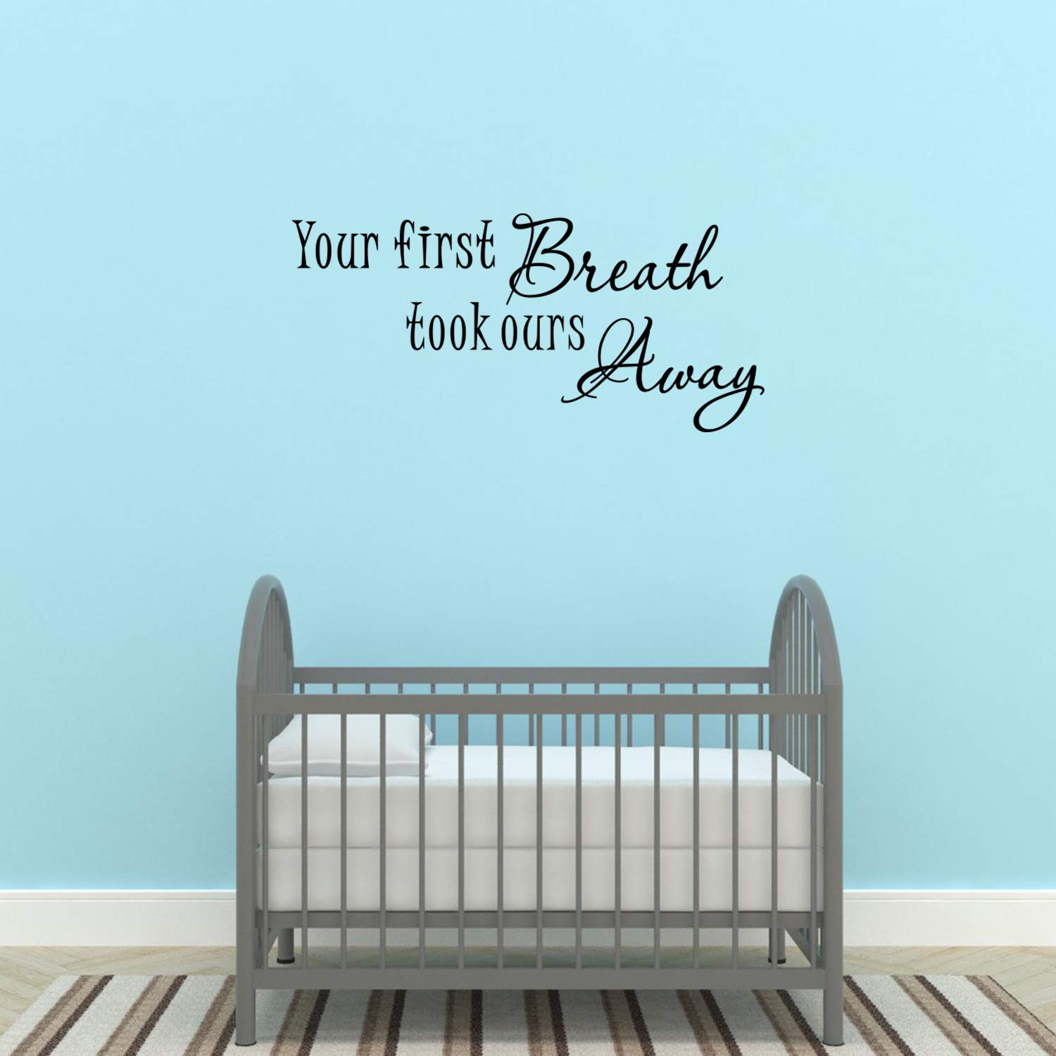 Empresal Your First Breath Took Ours Away Baby Room Vinyl Wall Decal Quotes Stickers Inspirational Decals Home Decor