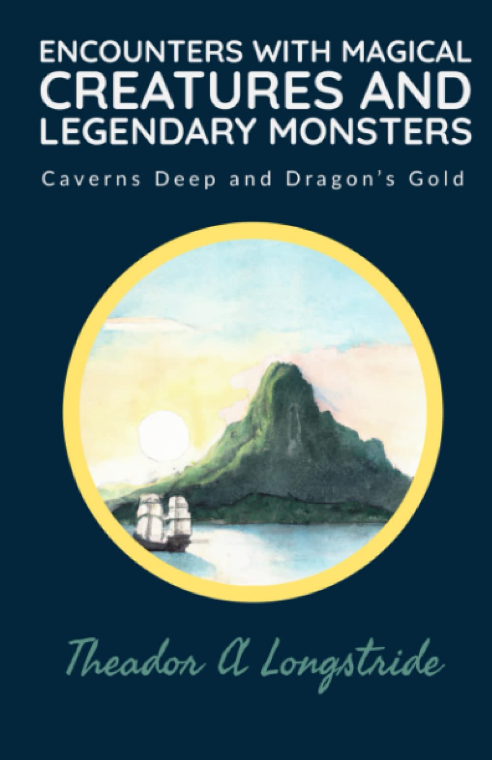 Encounters with Magical Creatures and Legendary Monsters: Caverns Deep and Dragons Gold