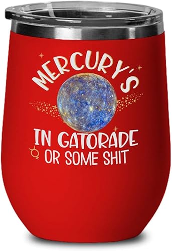 Miniatura 3 de Mercury - Vaso de vino retrógrado para amantes de la astrología, Mercury is in Gatorade or Some Shit Funny Memes de 12 oz. Taza sarcástica fría y