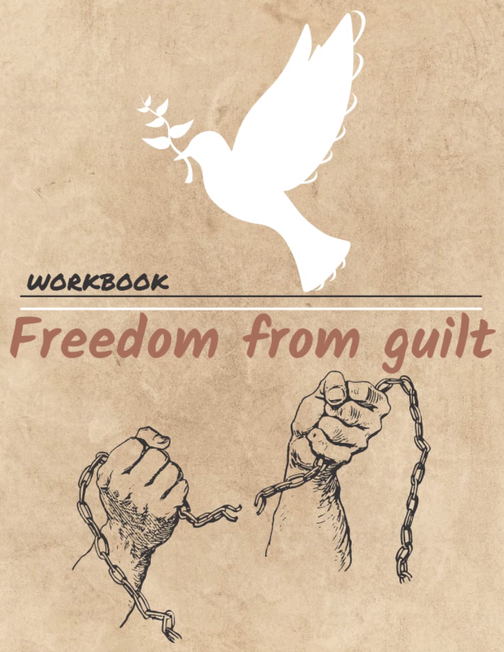 Freedom From Guilt Workbook: Forgiveness Workbook For Adults 8.5x11" 100 Sheets